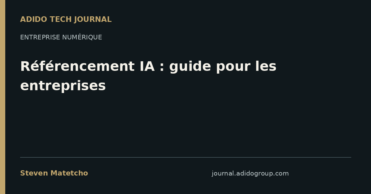 Présentation éditoriale du guide Référencement IA : votre site explique-t-il clairement votre entreprise ? par Steven Matetcho